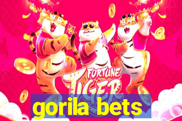 gorila bets